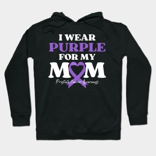 I Wear Purple for my Mom Cancer Awareness Hoodie